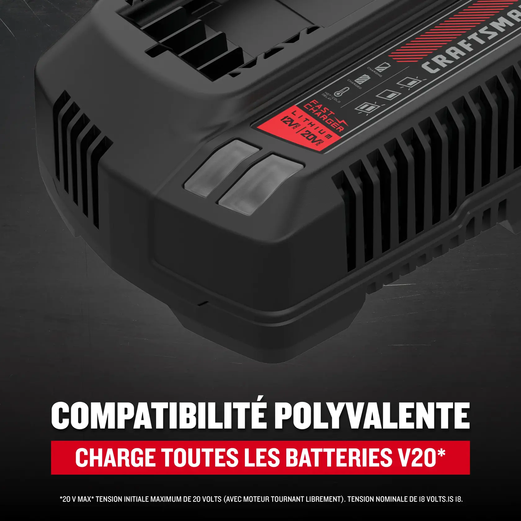 Vue rapprochée du charger avec texte sur le compatibilité polyvalente charge toutes les batteries V20*