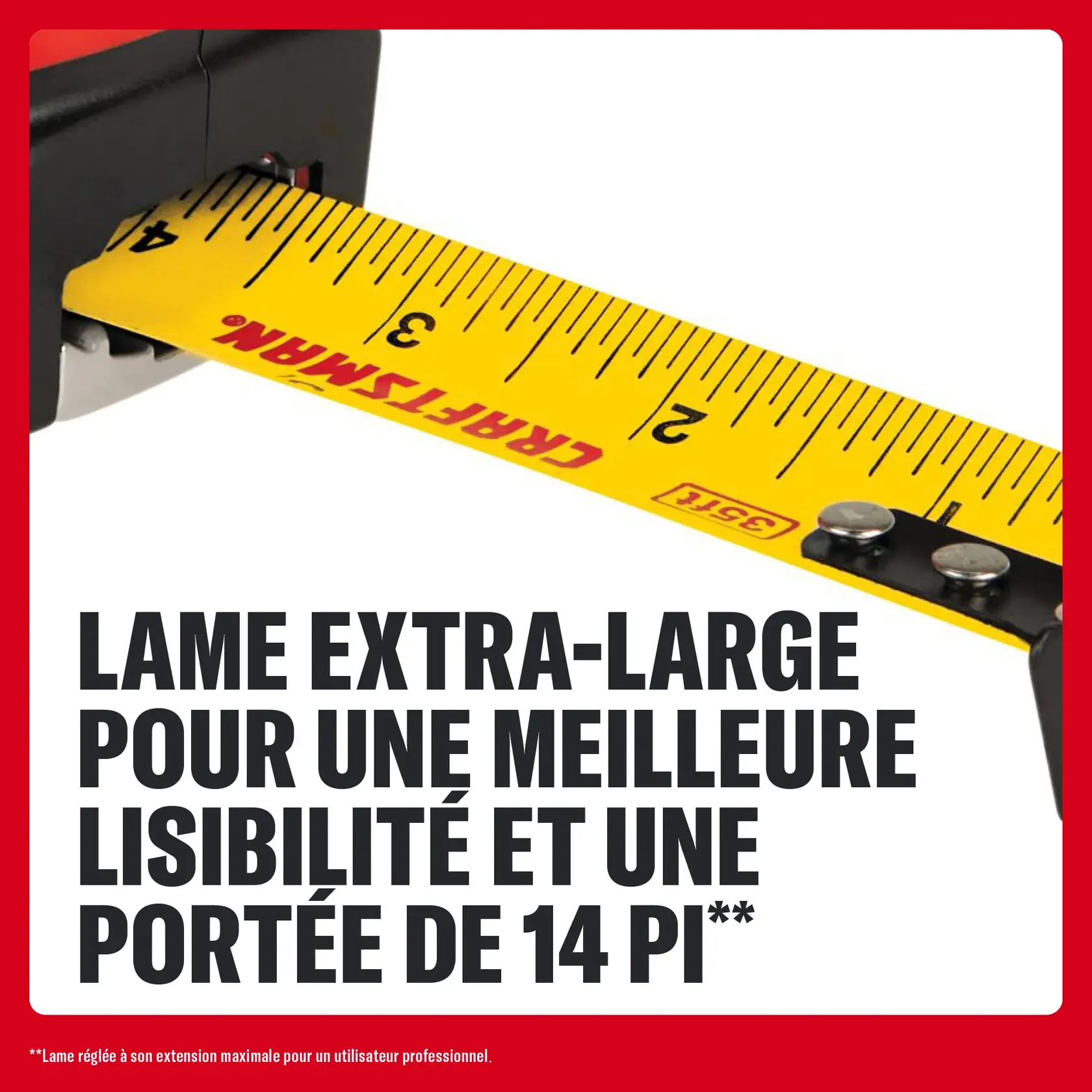 Mètre CRAFTSMAN à lame extra-large pour meilleure lisibilité et portée de 14 pieds.
