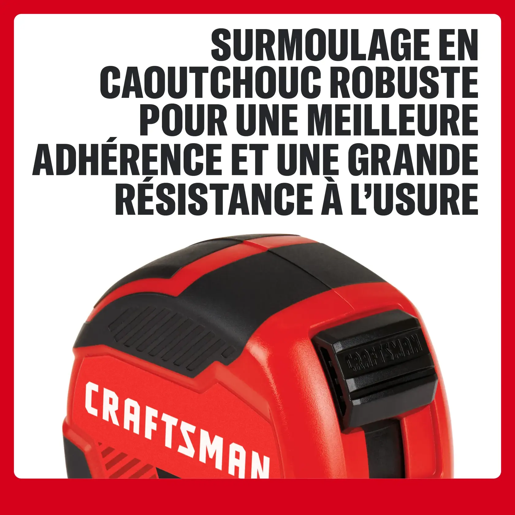 Ruban à mesurer CRAFTSMAN avec surmoulage en caoutchouc pour adhérence et résistance à l’usure, boîtier rouge.