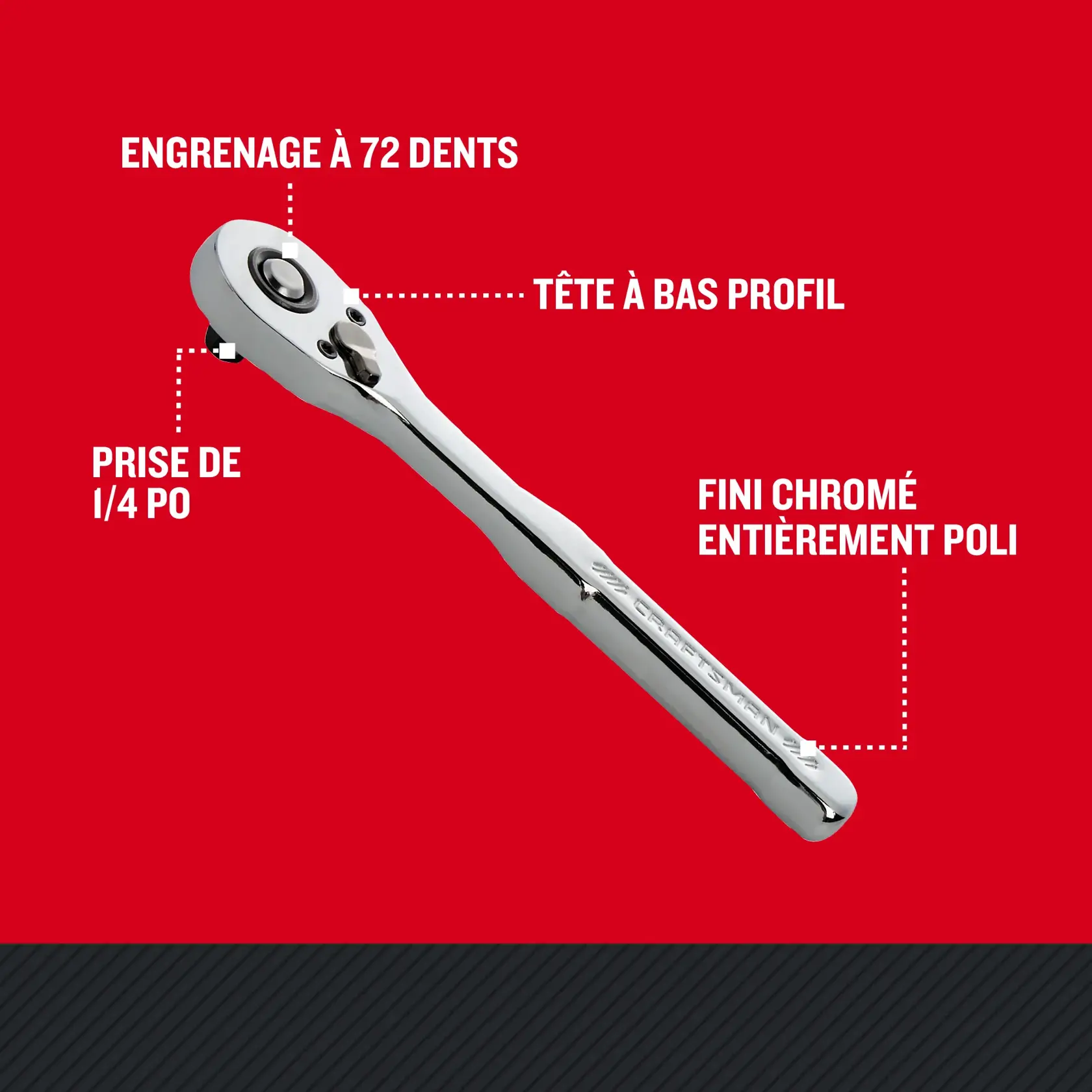 Caractèristiques de la clé à cliquet à profil bas de CRAFTSMAN avec engrenage à 72 dents et prise de 1/4 po